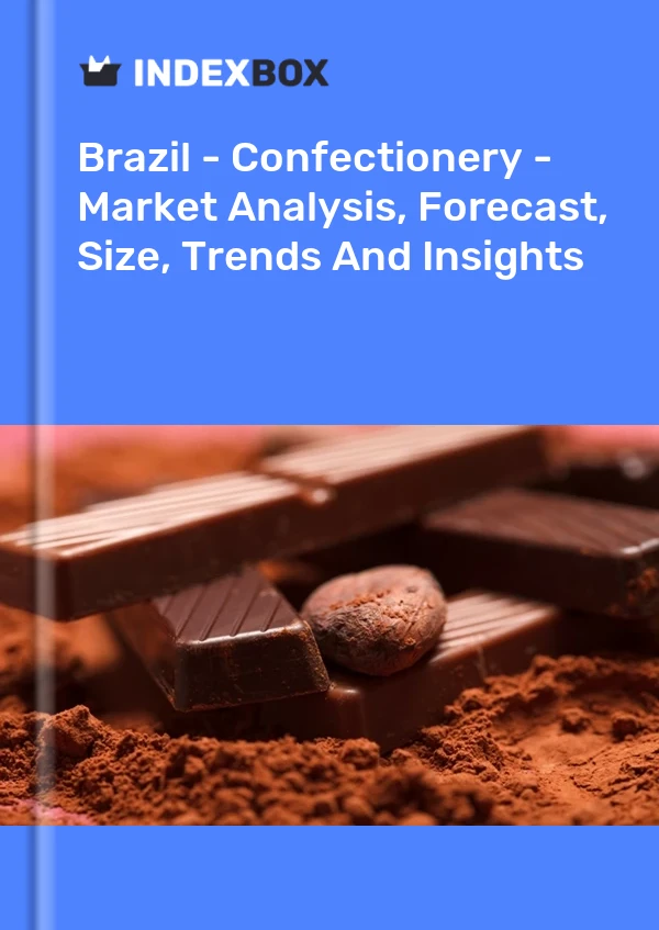 Brazil - Confectionery - Market Analysis, Forecast, Size, Trends And Insights