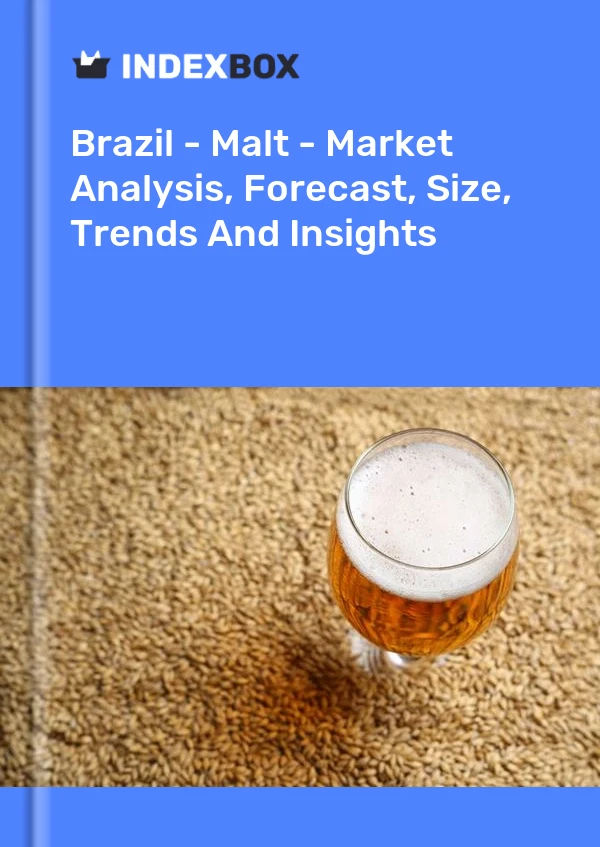 Bericht Brasilien – Malz – Marktanalyse, Prognose, Größe, Trends und Erkenntnisse for 499$