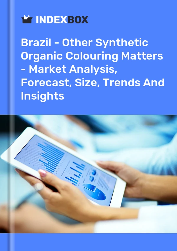 Report Brazil - Other Synthetic Organic Colouring Matters - Market Analysis, Forecast, Size, Trends and Insights for 499$