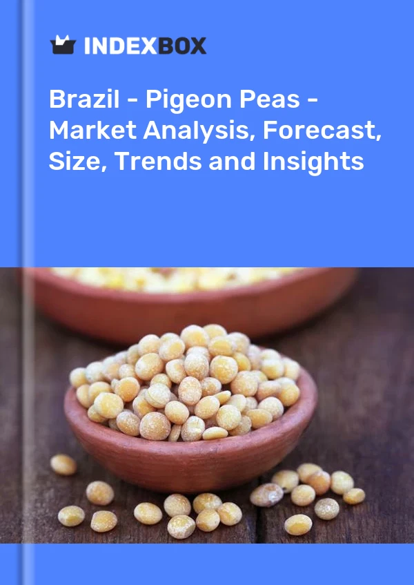 Brazil - Pigeon Peas - Market Analysis, Forecast, Size, Trends and Insights