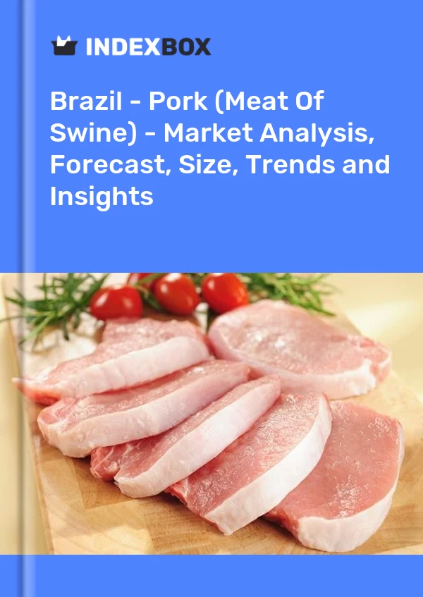 Report Brazil - Pork (Meat of Swine) - Market Analysis, Forecast, Size, Trends and Insights for 499$