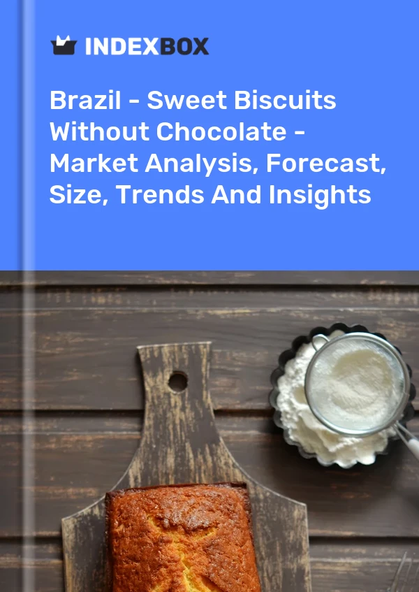 Bericht Brasilien - Süße Kekse ohne Schokolade - Marktanalyse, Prognose, Größe, Trends und Einblicke for 499$
