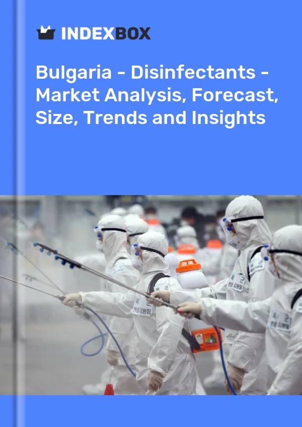 Report Bulgaria - Disinfectants - Market Analysis, Forecast, Size, Trends and Insights for 499$