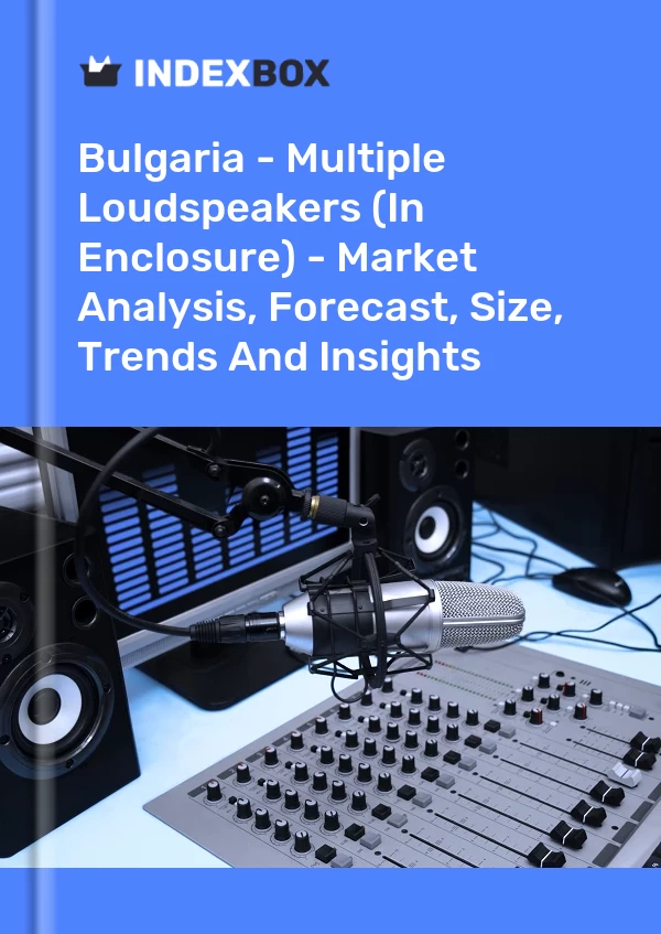 Report Bulgaria - Multiple Loudspeakers (In Enclosure) - Market Analysis, Forecast, Size, Trends and Insights for 499$