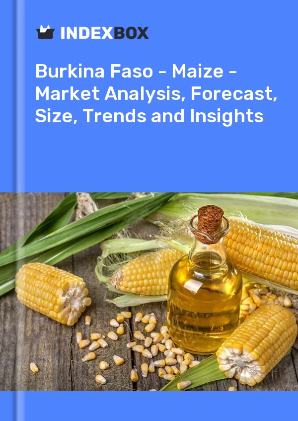 Report Burkina Faso - Maize - Market Analysis, Forecast, Size, Trends and Insights for 499$