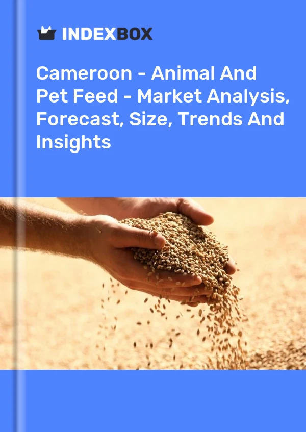 Report Cameroon - Animal and Pet Feed - Market Analysis, Forecast, Size, Trends and Insights for 499$