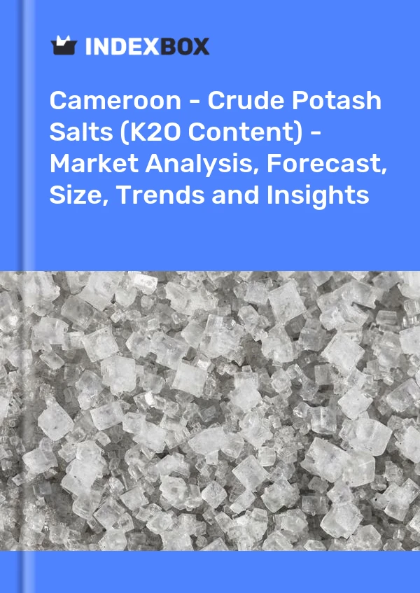 Report Cameroon - Crude Potash Salts (K2O Content) - Market Analysis, Forecast, Size, Trends and Insights for 499$