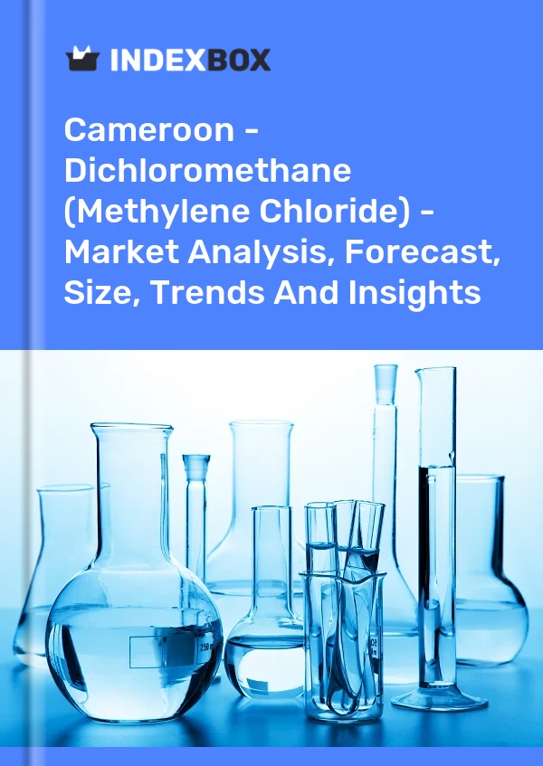 Report Cameroon - Dichloromethane (Methylene Chloride) - Market Analysis, Forecast, Size, Trends and Insights for 499$