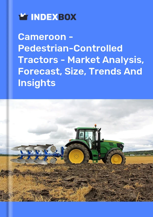 Cameroon - Pedestrian-Controlled Tractors - Market Analysis, Forecast, Size, Trends And Insights