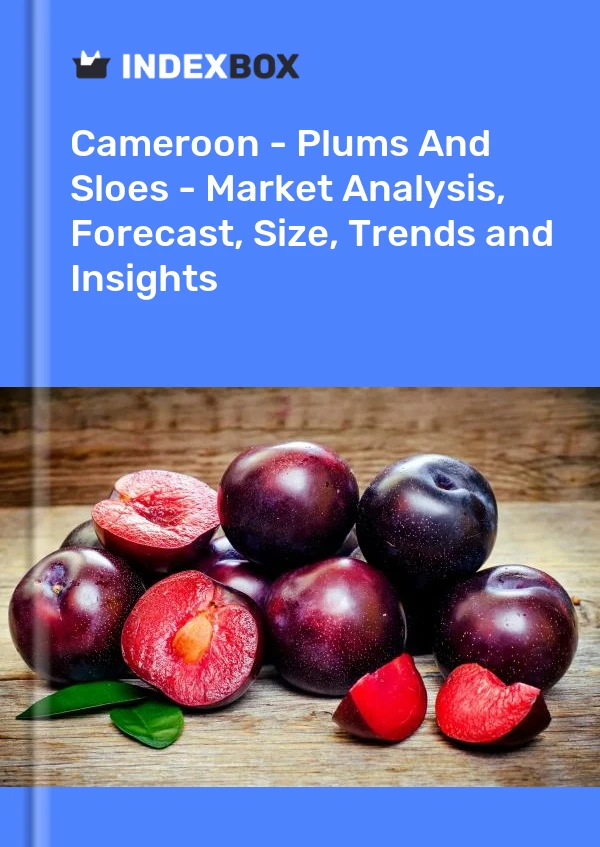 Report Cameroon - Plums and Sloes - Market Analysis, Forecast, Size, Trends and Insights for 499$