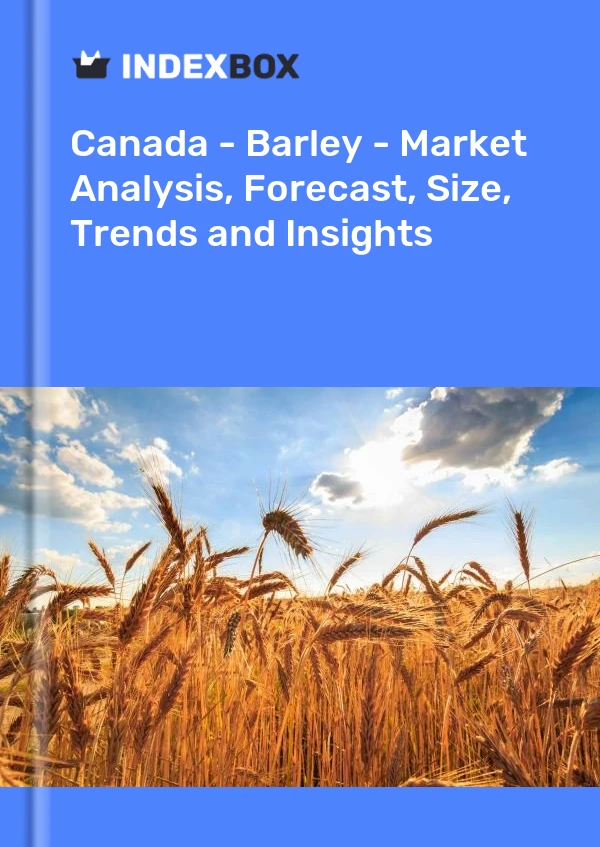 Kanada – Gerste – Marktanalyse, Prognose, Größe, Trends und Einblicke