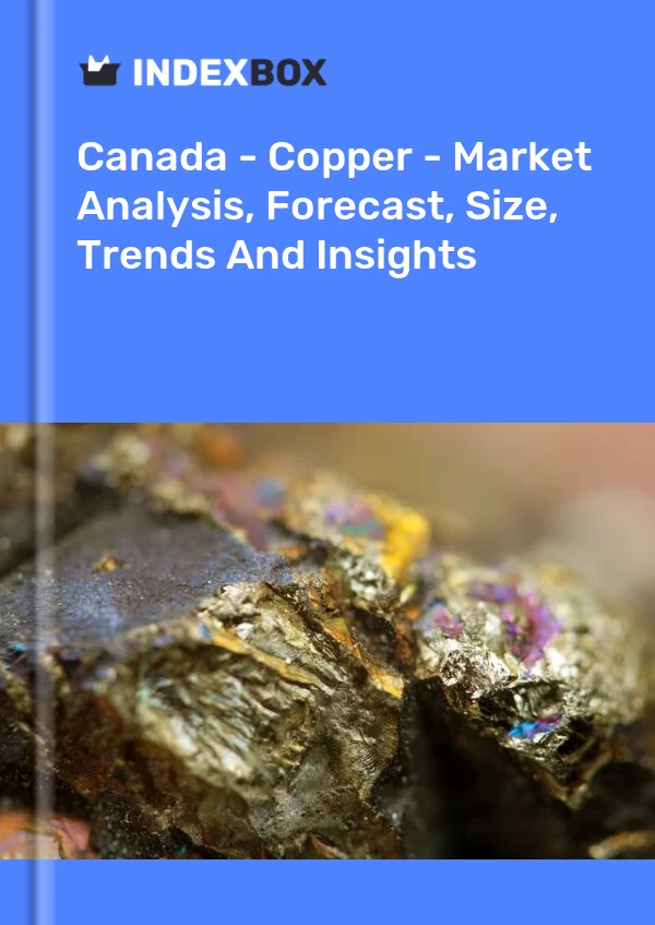 Bericht Kanada – Kupfer – Marktanalyse, Prognose, Größe, Trends und Einblicke for 499$