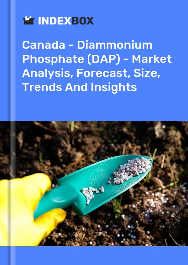 Report Canada - Diammonium Phosphate (DAP) - Market Analysis, Forecast, Size, Trends and Insights for 499$