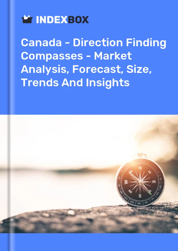 Report Canada - Direction Finding Compasses - Market Analysis, Forecast, Size, Trends and Insights for 499$