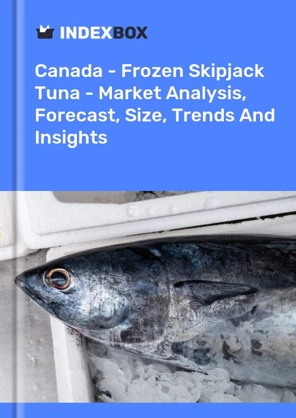 Canada - Frozen Skipjack Tuna - Market Analysis, Forecast, Size, Trends And Insights