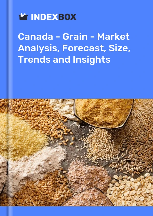 Report Canada - Grain - Market Analysis, Forecast, Size, Trends and Insights for 499$