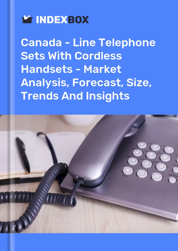 Bericht Kanada - Telefonapparate mit schnurlosen Mobilteilen - Marktanalyse, Prognose, Größe, Trends und Erkenntnisse for 499$