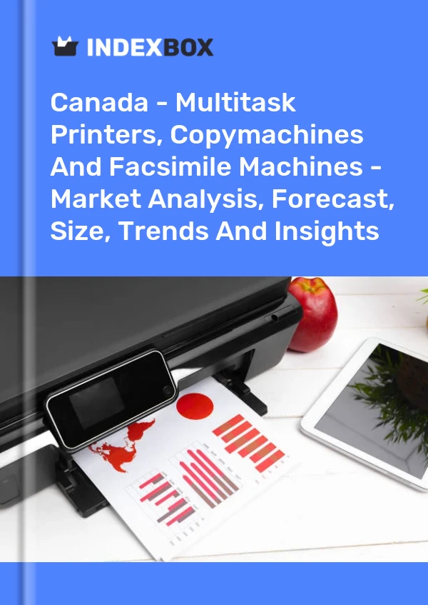 Report Canada - Multitask Printers, Copymachines and Facsimile Machines - Market Analysis, Forecast, Size, Trends and Insights for 499$
