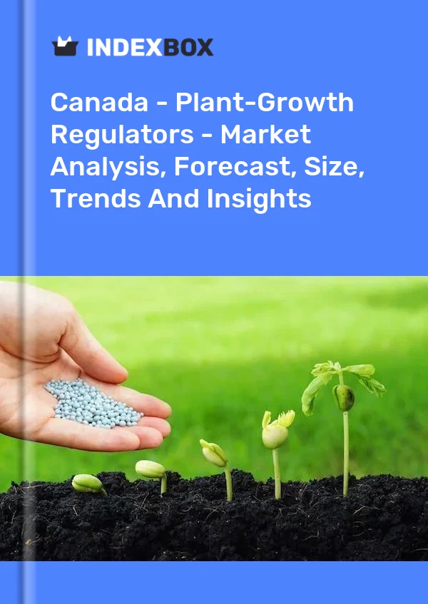 Report Canada - Plant-Growth Regulators - Market Analysis, Forecast, Size, Trends and Insights for 499$