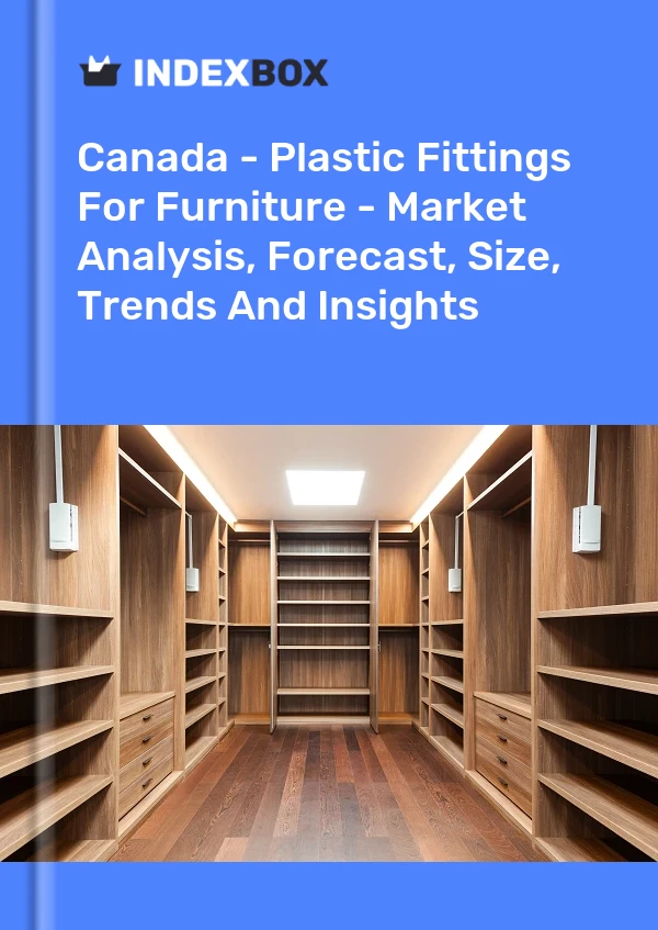 Kanada – Kunststoffbeschläge für Möbel – Marktanalyse, Prognose, Größe, Trends und Einblicke