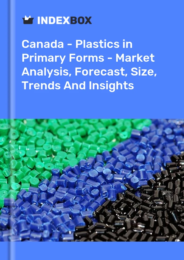 Report Canada - Plastics in Primary Forms - Market Analysis, Forecast, Size, Trends and Insights for 499$
