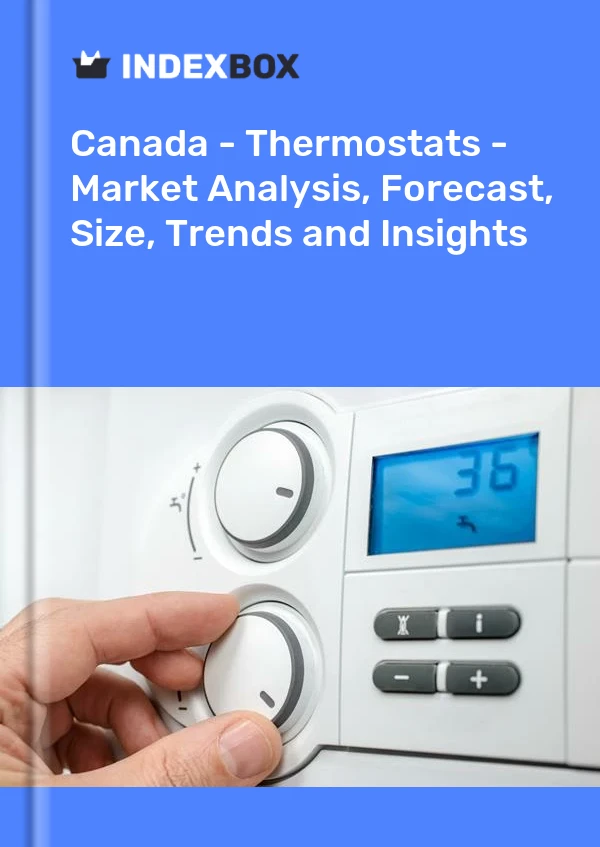 Kanada – Thermostate – Marktanalyse, Prognose, Größe, Trends und Einblicke