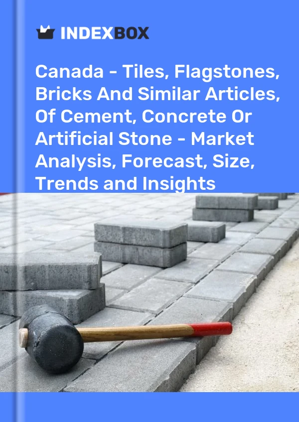 Kanada - Fliesen, Steinplatten, Ziegel und ähnliche Artikel aus Zement, Beton oder Kunststein - Marktanalyse, Prognose, Größe, Trends und Erkenntnisse
