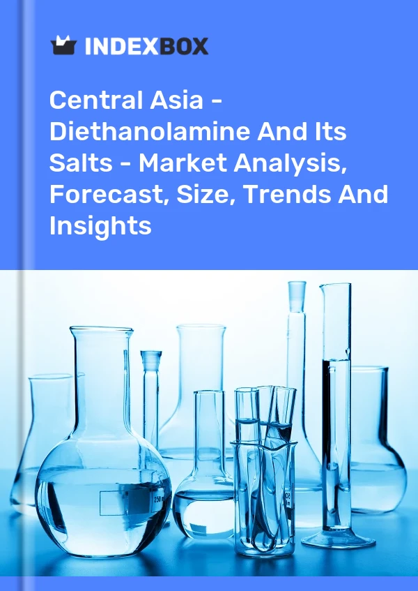 Report Central Asia - Diethanolamine and Its Salts - Market Analysis, Forecast, Size, Trends and Insights for 499$