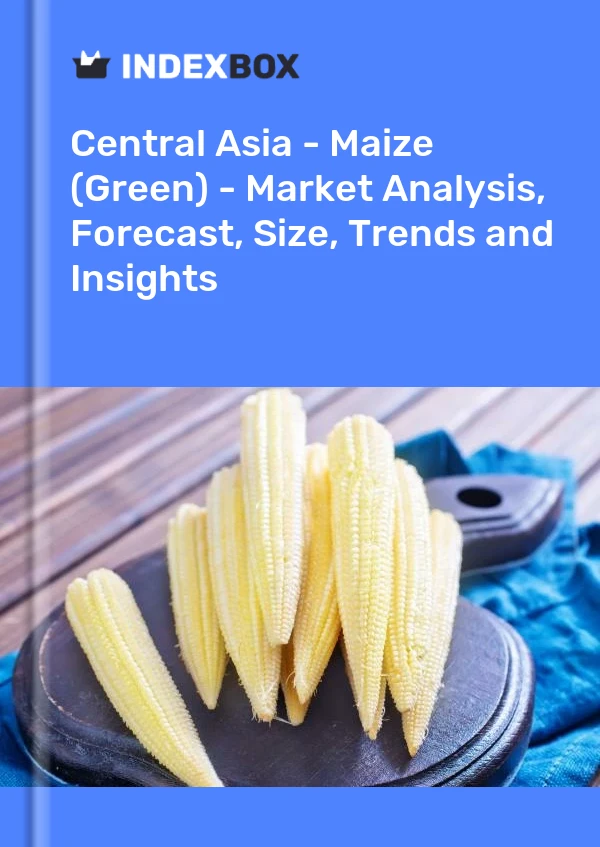 Report Central Asia - Maize (Green) - Market Analysis, Forecast, Size, Trends and Insights for 499$