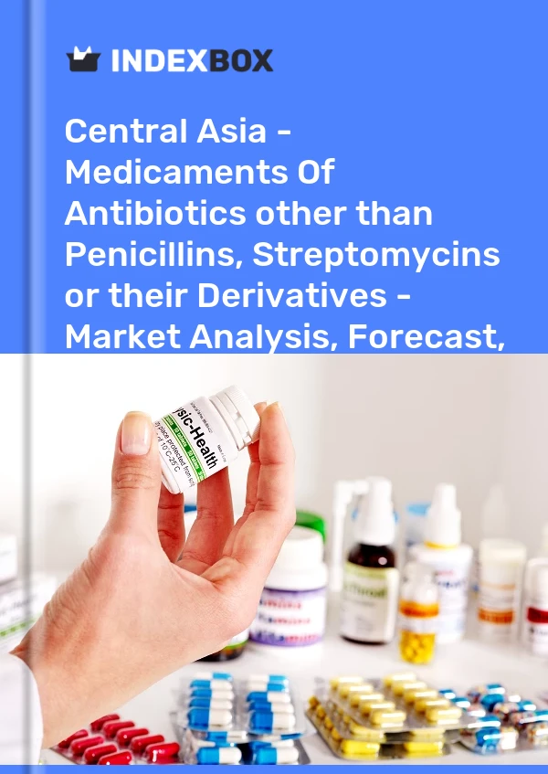Report Central Asia - Medicaments of Antibiotics other than Penicillins, Streptomycins or their Derivatives - Market Analysis, Forecast, Size, Trends and Insights for 499$