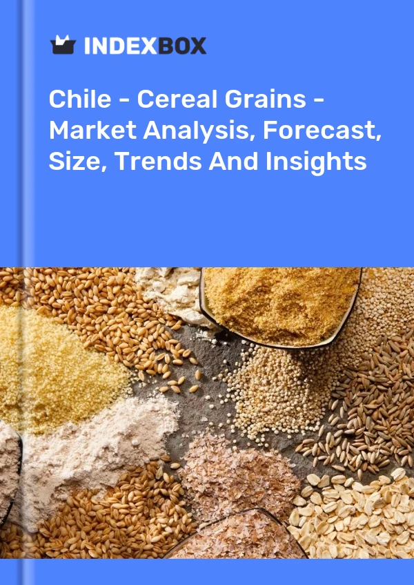 Report Chile - Cereal Grains - Market Analysis, Forecast, Size, Trends and Insights for 499$
