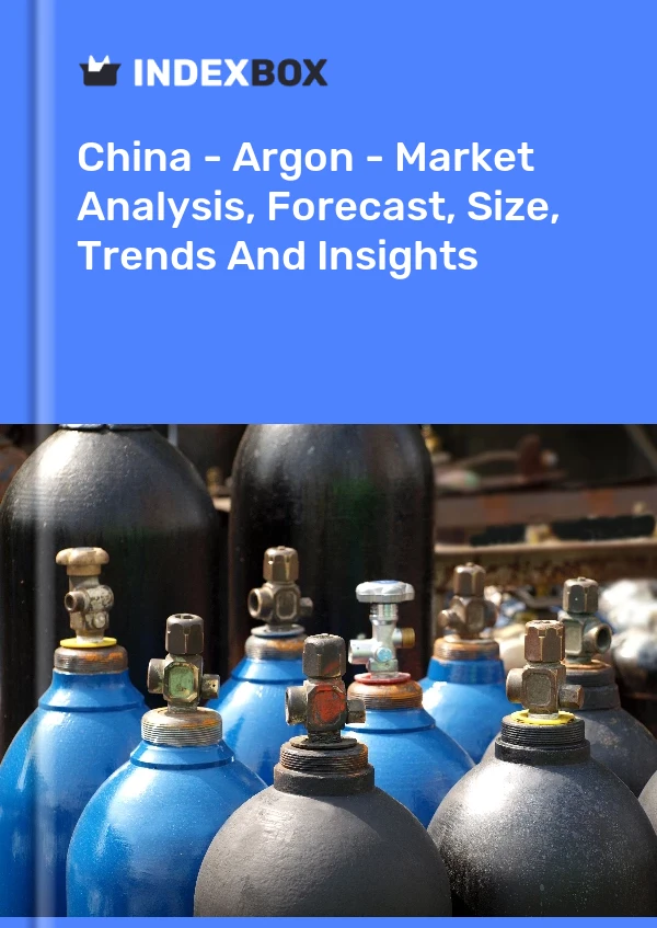 Bericht China – Argon – Marktanalyse, Prognose, Größe, Trends und Einblicke for 499$