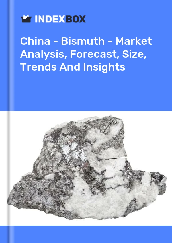 Bericht China – Wismut – Marktanalyse, Prognose, Größe, Trends und Einblicke for 499$
