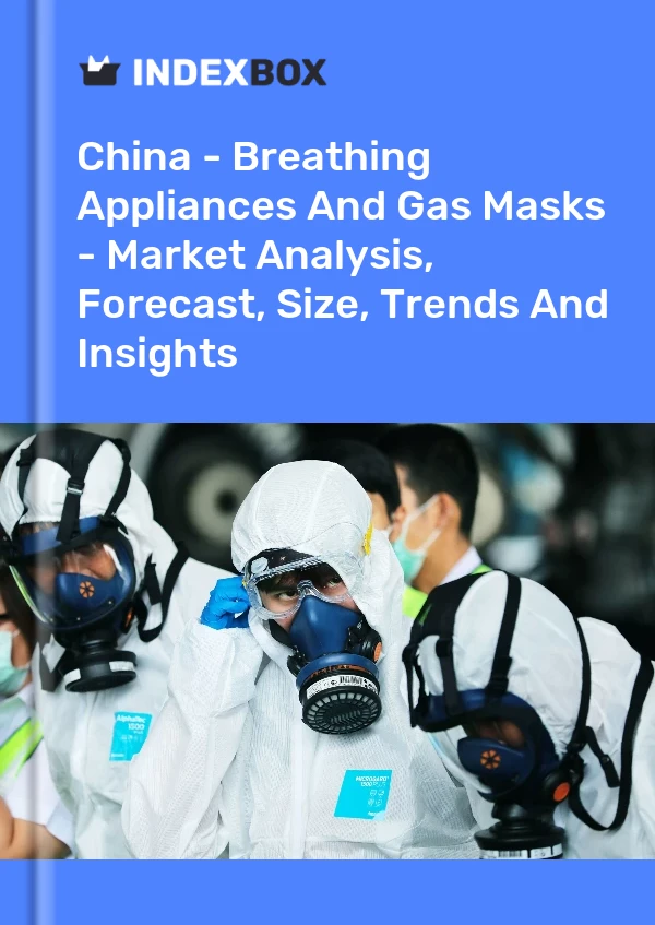 China - Breathing Appliances And Gas Masks - Market Analysis, Forecast, Size, Trends And Insights