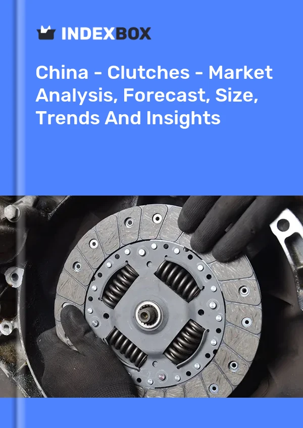 Bericht China – Kupplungen – Marktanalyse, Prognose, Größe, Trends und Einblicke for 499$