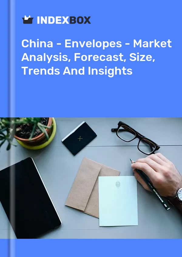 China – Umschläge – Marktanalyse, Prognose, Größe, Trends und Einblicke