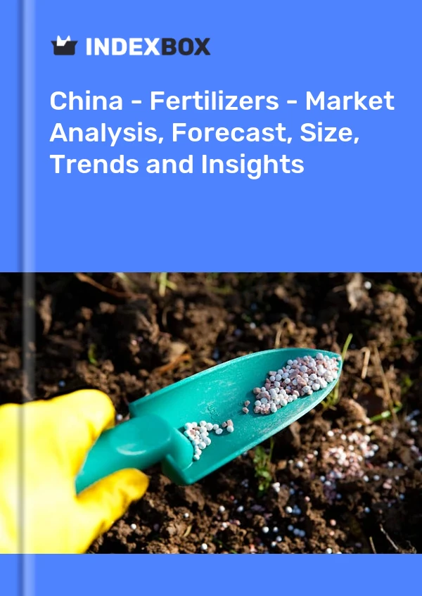 China - Fertilizers - Market Analysis, Forecast, Size, Trends and Insights