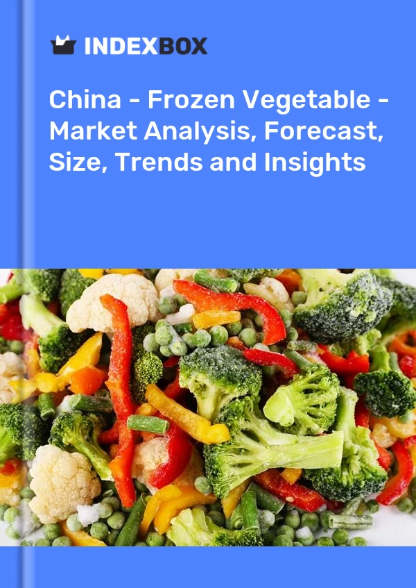 China – Gefrorenes Gemüse – Marktanalyse, Prognose, Größe, Trends und Einblicke