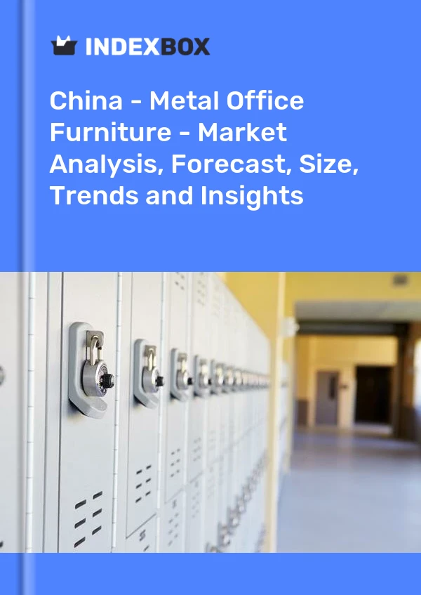 Bericht China – Büromöbel aus Metall – Marktanalyse, Prognose, Größe, Trends und Einblicke for 499$