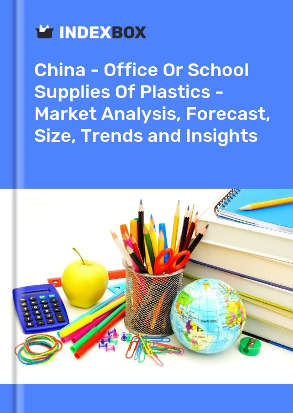 Bericht China - Büro- oder Schulbedarf aus Kunststoff - Marktanalyse, Prognose, Größe, Trends und Einblicke for 499$