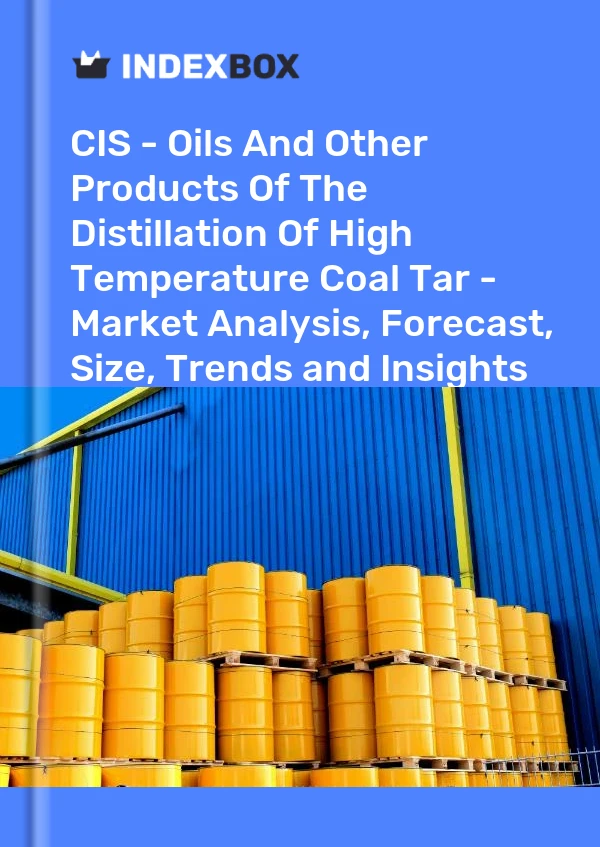 Report CIS - Oils and Other Products of the Distillation of High Temperature Coal Tar - Market Analysis, Forecast, Size, Trends and Insights for 499$