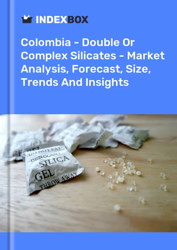 Report Colombia - Double or Complex Silicates - Market Analysis, Forecast, Size, Trends and Insights for 499$