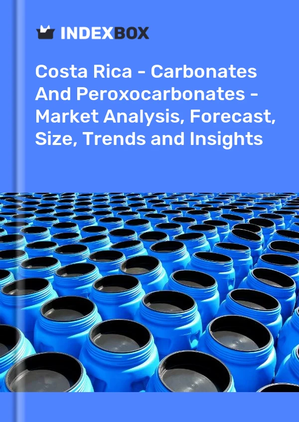 Report Costa Rica - Carbonates and Peroxocarbonates - Market Analysis, Forecast, Size, Trends and Insights for 499$