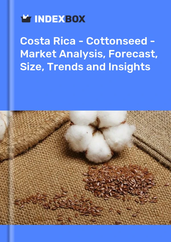 Report Costa Rica - Cottonseed - Market Analysis, Forecast, Size, Trends and Insights for 499$