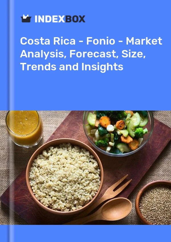 Report Costa Rica - Fonio - Market Analysis, Forecast, Size, Trends and Insights for 499$