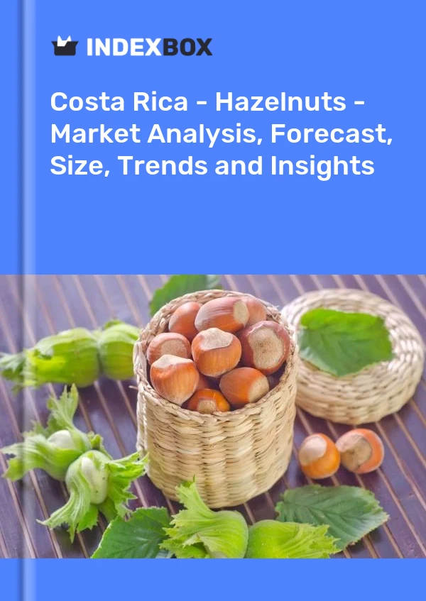 Report Costa Rica - Hazelnuts - Market Analysis, Forecast, Size, Trends and Insights for 499$