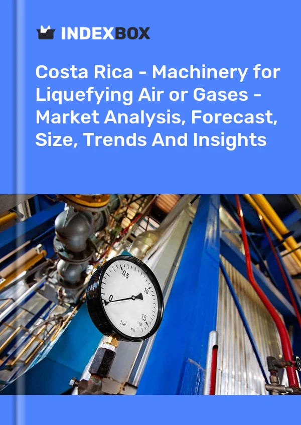 Report Costa Rica - Machinery for Liquefying Air or Gases - Market Analysis, Forecast, Size, Trends and Insights for 499$