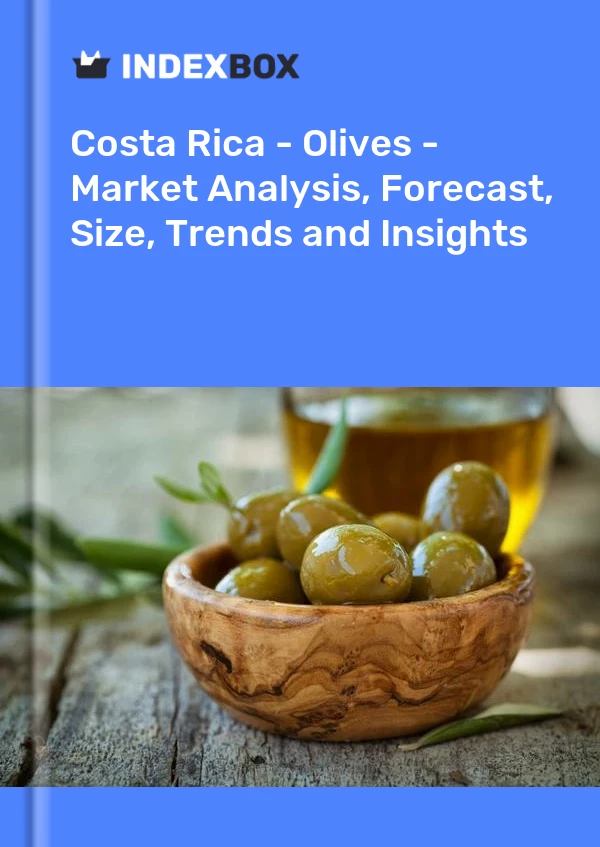 Report Costa Rica - Olives - Market Analysis, Forecast, Size, Trends and Insights for 499$