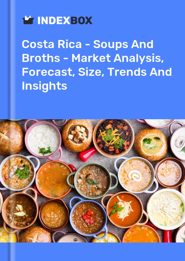 Report Costa Rica - Soups and Broths - Market Analysis, Forecast, Size, Trends and Insights for 499$