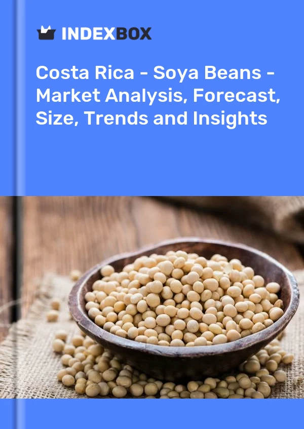 Report Costa Rica - Soya Beans - Market Analysis, Forecast, Size, Trends and Insights for 499$
